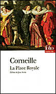 La place royale&nbsp;-&nbsp;Pierre Corneille