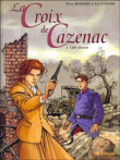 La croix de Cazenac, T1&nbsp;-&nbsp;Éric Stalner, Pierre Boisserie