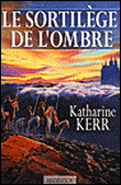 Cycle de Deverry, T2&nbsp;-&nbsp;Katharine Kerr