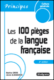 Les 100 pièges de la langue française&nbsp;-&nbsp;Jakuta Alikavazovic, Béatrice Gross