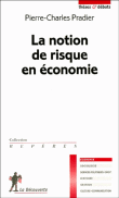 La notion de risque en économie&nbsp;-&nbsp;P.C. Pradier