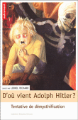 D'où vient Adolf Hitler ? Tentative de démystification&nbsp;-&nbsp;Collectif
