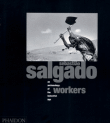 Workers&nbsp;-&nbsp;Sebastiao Salgado