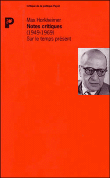 Notes critiques pour le temps présent&nbsp;-&nbsp;Max Horkheimer