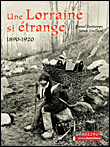 Une Lorraine si étrange&nbsp;-&nbsp;James Eveillard, Daniel Bontemps