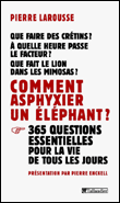 Comment asphyxier un éléphant ?&nbsp;-&nbsp;Pierre Enckell, Pierre Larousse
