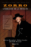 Zorro, l'emblème de la révolte&nbsp;-&nbsp;Didier Liardet, M. Roussel, Besombe