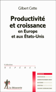 Productivité et croissance en Europe et aux Etats-Unis&nbsp;-&nbsp;Gilbert Cette
