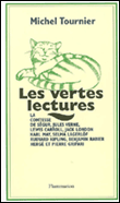 Les vertes lectures&nbsp;-&nbsp;Michel Tournier