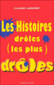 Histoires drôles les plus drôles&nbsp;-&nbsp;Claude Laborde