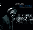 Jeff Mills&nbsp;-&nbsp;Blue potential - Inclus DVD bonus