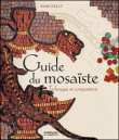 Guide du mosaïste&nbsp;-&nbsp;Sarah Kelly