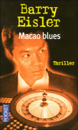 Macao blues&nbsp;-&nbsp;Barry Eisler