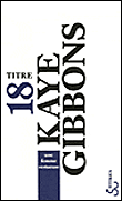 Une femme vertueuse&nbsp;-&nbsp;Kaye Gibbons