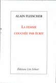 La femme couchée par écrit&nbsp;-&nbsp;Alain Fleischer