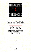 Fénelon une philosophie de l'infini&nbsp;-&nbsp;Laurence Devillairs