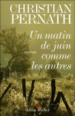 Un matin de juin comme les autres&nbsp;-&nbsp;Christian Pernath