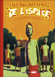 Les pauvres types de l'espace&nbsp;-&nbsp;Guillaume Bouzard, Druilhe