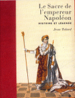 Le sacre de l'Empereur Napoléon&nbsp;-&nbsp;Jean Tulard