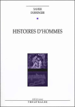 Histoires d'hommes&nbsp;-&nbsp;Xavier Durringer