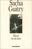 Pièces en un acte&nbsp;-&nbsp;Sacha Guitry