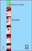 Dormir&nbsp;-&nbsp;Sylvie Caster