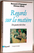 Regards sur la matiere&nbsp;-&nbsp;B. D' Espagnat, Etienne Klein