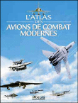 L'atlas des avions de combat modernes&nbsp;-&nbsp;Collectif