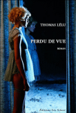 Perdu de vue&nbsp;-&nbsp;Thomas Lelu
