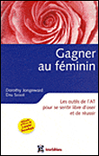 Gagner au féminin&nbsp;-&nbsp;Dorothy Jongeward, D. Scott