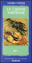 La cuisine tahitienne&nbsp;-&nbsp;J.C. Bosmel, F. Lefebvre
