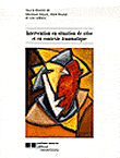 Intervention en situation de crise et en contexte traumatique&nbsp;-&nbsp;Monique Seguin, Alain Brunet, Line Leblanc
