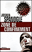 Zone de confinement&nbsp;-&nbsp;Joshua Spanogle