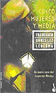 Cinco mujeres y media&nbsp;-&nbsp;Francisco Gonzalez Ledesma