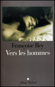 Vers les hommes&nbsp;-&nbsp;Françoise Rey
