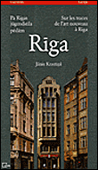 Sur les traces de l'Art Nouveau à Riga&nbsp;-&nbsp;Janis Krastins