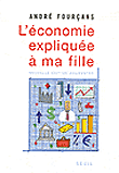 L'économie expliquée à ma fille&nbsp;-&nbsp;André Fourcans