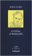 Journal atrabilaire&nbsp;-&nbsp;Jean Clair