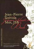 Moi, JSB&nbsp;-&nbsp;Jean Pierre Grivois