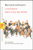 L'orchestre dans tous ses éclats&nbsp;-&nbsp;Bernard Lehmann