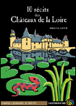 10 r�cits des ch�teaux de la Loire