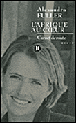 L'Afrique au coeur&nbsp;-&nbsp;Alexandra Füller
