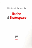 Racine et Shakespeare&nbsp;-&nbsp;Michael Edwards
