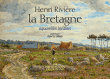 Le beau pays de Bretagne&nbsp;-&nbsp;Henri Rivière