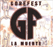 Gorefest&nbsp;-&nbsp;La Muerte