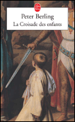 La croisade des enfants&nbsp;-&nbsp;Peter Berling