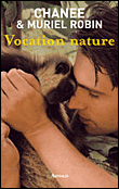 Vocation nature&nbsp;-&nbsp;Muriel Robin, Chanee