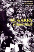 Dugarry l'insoumis&nbsp;-&nbsp;Christophe Dugarry, Dominique-Emmanuel Blanchard, Jean Yssev