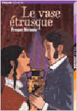 Le vase étrusque&nbsp;-&nbsp;Prosper Mérimée
