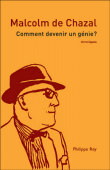 Comment devenir un génie ?&nbsp;-&nbsp;Malcolm de Chazal
